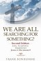 We are all searching for something, love acceptance and happiness Jesus is the answer