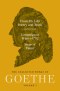 From My Life, Poetry and Truth (Part Four) and C – The Collected Works of Goethe, Volume 5
