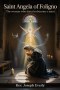 SAINT ANGELA OF FOLIGNO: The Woman Who Dared to Become a Saint