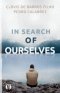In Search of Ourselves: Exploring the Origins, Meaning, and Future of Human Existence