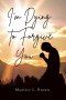 I'm Dying to Forgive You