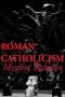 Roman Catholicism: Mystery Babylon