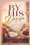 By His Design: A Proverbs 31 Movement for Kingdom Women