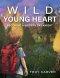 Wild Young Heart: Becoming a Modern Day Knight