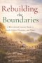 Rebuilding the Boundaries: A Devotional Journey Back to God's Order, Presence, and Peace