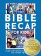 The Bible Recap for Kids | ECPA Christian Book of the Year 2026