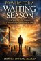 Prayers For A Waiting Season: A Scriptural Prayer Guide for Patience Hope and Trust in God