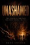 Unashamed: True Stories of Christians Who Stood Strong for Jesus