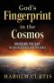 God's Fingerprint in the Cosmos