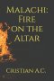 Malachi: Fire on the Altar