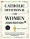 CATHOLIC DEVOTIONAL FOR WOMEN 2026: 365 Days of Guided Prayer, Quiet Reflection, and Spiritual Strength to Walk Confidently Through the Year