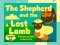 The Shepherd and the Lost Lamb