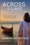 Across the Lake: Traveling with Jesus Around the Sea of Galilee