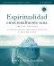 Emotionally Healthy Spirituality Expanded Edition Workbook plus Streaming Video, Spanish Edition