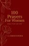 100 Prayers for Women: Bible Study Edition
