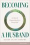 Becoming a Husband