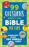99 Questions about the Bible for Kids