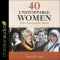 40 Unstoppable Women Who Changed the World