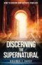 Discerning the Supernatural : The Gift of Discerning of Spirits