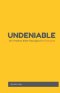 Undeniable: 16 Timeless Bible Passages for Everyone
