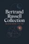 Bertrand Russell Collection, Selected Works, 1912-1922: The Problems of Philosophy, The Analysis of Mind, Why Men Fight, Free Thought and Official Pro