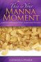 This is Your Manna Moment!