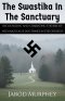 The Swastika in the Sanctuary: Recognizing and Combating the Rise of Neo-Nazi False Doctrines in the Church
