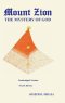 Mount Zion: The Mystery of God