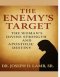 THE ENEMY'S TARGET: The Woman's Divine Strength and Apostolic Destiny