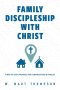 Christ's Promises For Family Discipleship