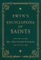 Encyclopedia of Saints / Saints of the Church