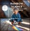 Rainbow Science: A Curious Kid's Adventure in Light, Prisms, and Rainbows