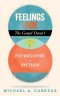 Feelings Fade. The Gospel Doesn't: Five Worldviews. One Truth.