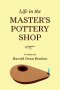 Life in the Master's Pottery Shop
