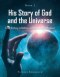 His Story of God and the Universe: Book I