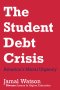The Student Debt Crisis