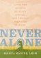 Never Alone