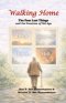 Walking Home: The Four Last Things and the Vocation of Old Age
