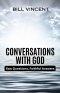 Conversations With God: Raw Questions, Faithful Answers