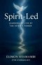 Spirit-Led: Learning to Live by the Spirit's Power