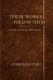 Their Works Follow Them: Seven Questions We Must Answer