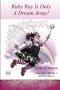 Ruby Ray Is Only A Dream Away!