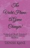 The Violet Flame: A Game Changer!: Transform your life with 15 minutes of daily decreeing & create true abundance.