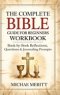 The Complete Bible Guide for Beginners Workbook: Book-by-Book Reflections, Questions & Journaling Prompts