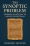 The Synoptic Problem: Modern Solutions to Ancient Questions