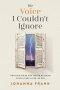 The Voice I Couldn't Ignore: God told me he was taking my child. Seven years later, he did.