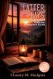 Latter Days: Living as the Betrothed While the Bridegroom Tarries