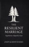 The Resilient Marriage: Togetherness shaped by grace.