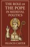 The Role of the Pope in Medieval Politics