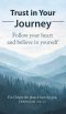 Trust in Your Journey: A Mother's Words and God's Truth: A Mother's Words and God's Truth